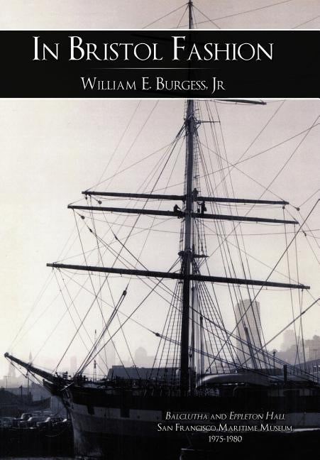 In Bristol Fashion by Burgess, William E., Jr.
