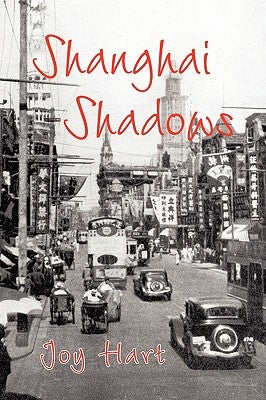 Shanghai Shadows by Hart, Joy
