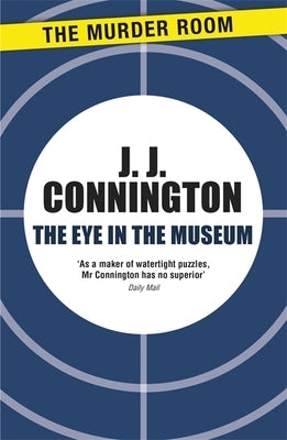 The Eye in the Museum by Connington, J. J.