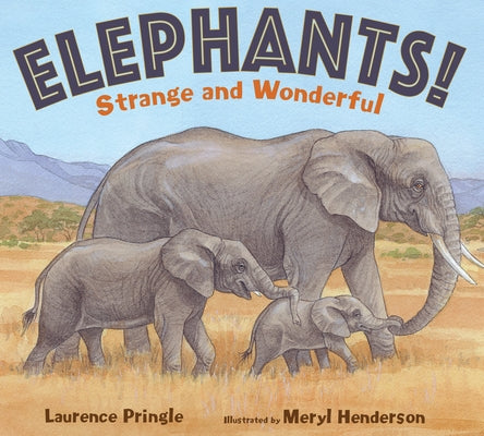 Elephants!: Strange and Wonderful by Pringle, Laurence