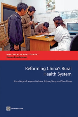 Reforming China's Rural Health System by Wagstaff, Adam