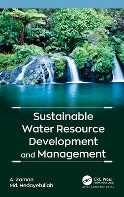 Sustainable Water Resource Development and Management by Zaman, A.