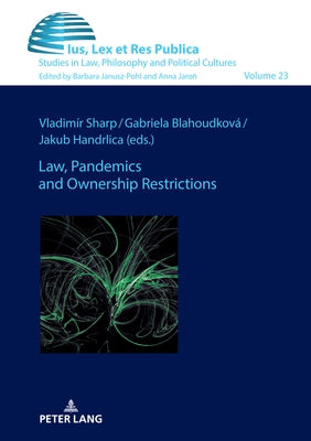 Law, Pandemics and Ownership Restrictions by Janusz-Pohl, Barbara