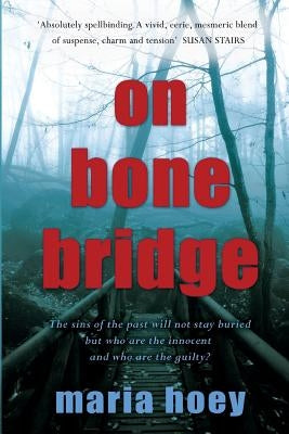On Bone Bridge by Hoey, Maria
