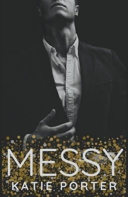 Messy by Porter, Katie
