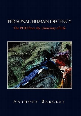 Personal Human Decency by Barclay, Anthony