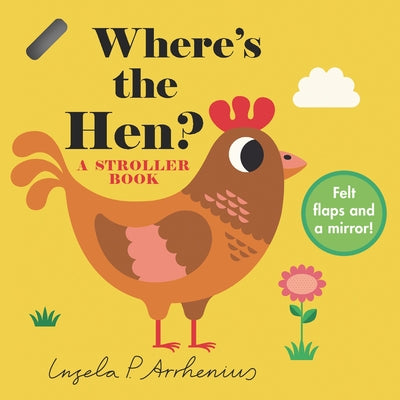 Where's the Hen?: A Stroller Book by Arrhenius, Ingela P.