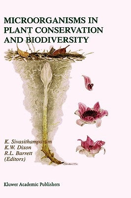 Microorganisms in Plant Conservation and Biodiversity by Sivasithamparam, K.