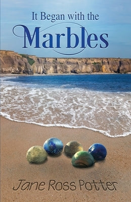 It Began with the Marbles by Potter, Jane Ross