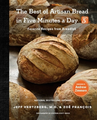 The Best of Artisan Bread in Five Minutes a Day: Favorite Recipes from Breadin5 by Hertzberg, Jeff