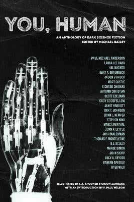 You, Human: An Anthology of Dark Science Fiction by King, Stephen