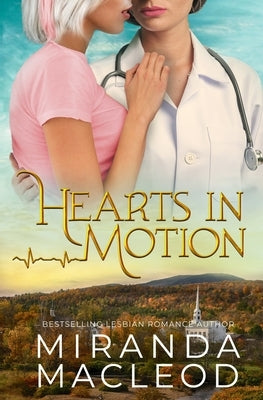 Hearts in Motion by MacLeod, Miranda