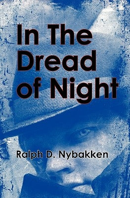 In The Dread of Night by Nybakken, Ralph David