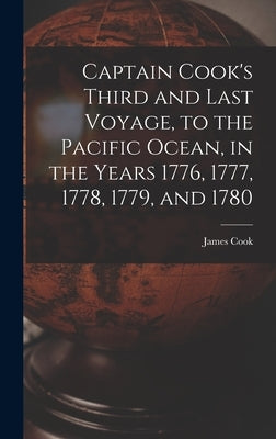 Captain Cook's Third and Last Voyage, to the Pacific Ocean, in the Years 1776, 1777, 1778, 1779, and 1780 [microform] by Cook, James 1728-1779