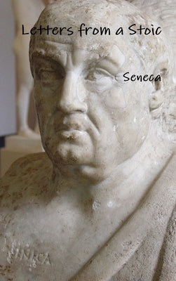 Letters from a Stoic by Seneca