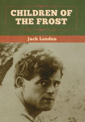 Children of the Frost by London, Jack