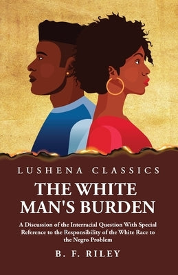 The White Man's Burden by B F Riley