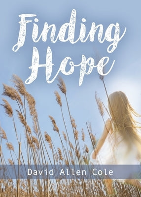 Finding Hope by Cole, David Allen
