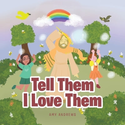 Tell Them I Love Them by Andrews, Amy