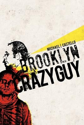 Brooklyn Crazy Guy by Castello, Michael