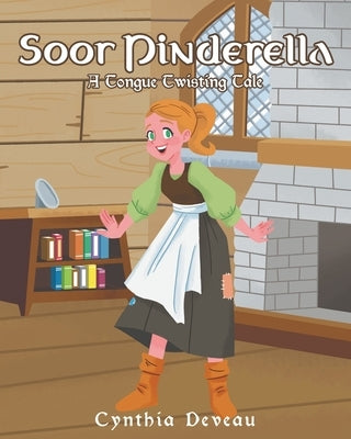 Soor Pinderella: A Tongue Twisting Tale by Deveau, Cynthia