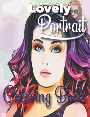 Lovely Portrait Coloring Book: Adults Coloring Book, Portrait Drawing Human And Robbit Coloring Book, Portrait Young Beauty, Beautiful Girls. by World, Coloring Books