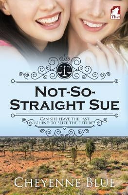 Not-So-Straight Sue by Blue, Cheyenne