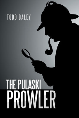The Pulaski Prowler by Daley, Todd