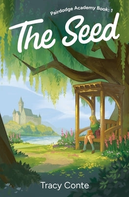 The Seed by Conte, Tracy