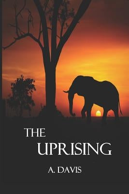 The Uprising by Davis, A.