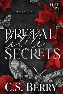 Brutal Little Secrets by Berry, C. S.