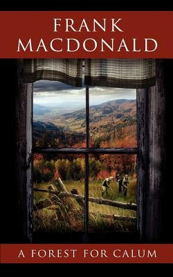 A Forest for Calum by MacDonald, Frank