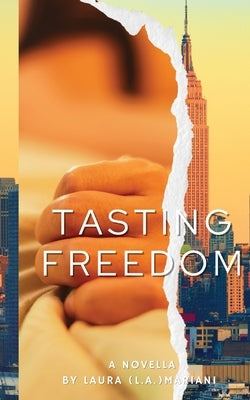 Tasting Freedom by Mariani, Laura (L a. ).