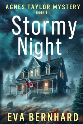Stormy Night - Suspenseful Canadian Mystery by Bernhard, Eva