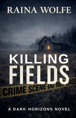 Killing Fields by Wolfe, Raina