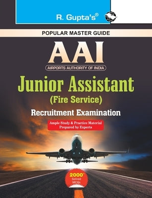 AAI (Airports Authority of India): Junior Assistant (Fire Service) Recruitment Exam Guide by Board, Rph Editorial