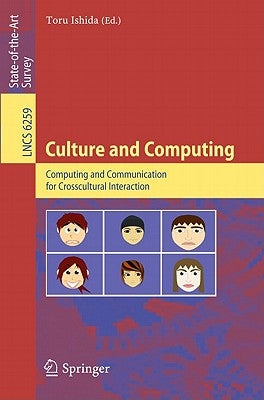 Culture and Computing: Computing and Communication for Crosscultural Interaction by Ishida, Toru