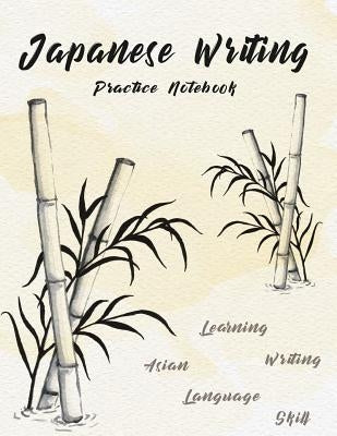 Japanese Writing Practice Notebook: Hand Drawn Bamboo Watercolor Genkoyoushi Paper Japanese Character Kanji Hiragana Katakana Language Workbook Study by Creations, Michelia