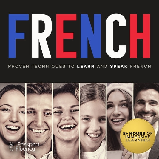 French: Proven Techniques to Learn and Speak French by Made for Success