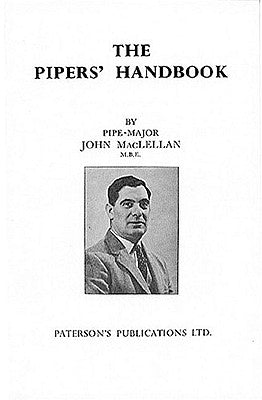 The Pipers' Handbook by Maclellan, John A., Captain