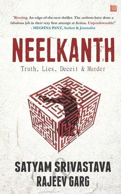 Neelkanth: Truth, Lies, Deceit & Murder by Garg, Rajeev