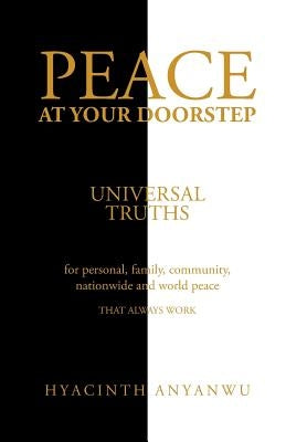 Peace at Your Doorstep: Universal Truths by Anyanwu, Hyacinth