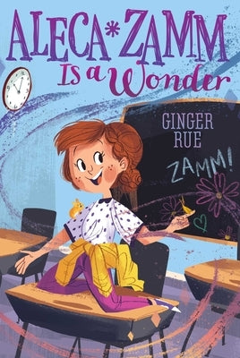 Aleca Zamm Is a Wonder by Rue, Ginger