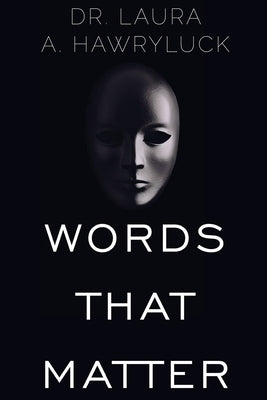 Words that Matter by Hawryluck, Laura A.
