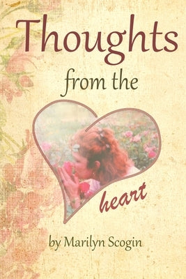 Thoughts from the Heart by Scogin, Marilyn