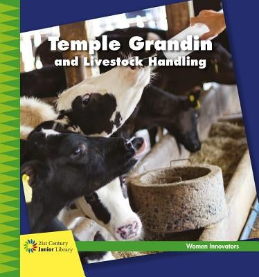 Temple Grandin and Livestock Management by Loh-Hagan, Virginia
