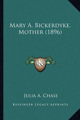 Mary A. Bickerdyke, Mother (1896) by Chase, Julia A.