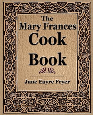 The Mary Frances Cook Book (1912) by Fryer, Jane Eayre