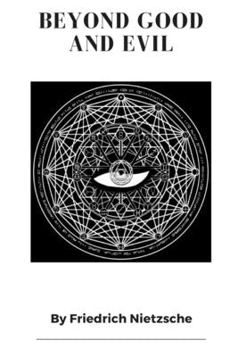 Beyond Good and Evil by Nietzsche, Friedrich