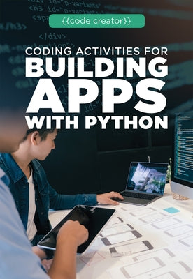 Coding Activities for Building Apps with Python by Small, Cathleen